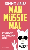 Man müsste mal – Nix gemacht und trotzdem happy