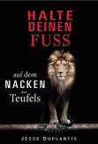 Halte deinen Fuß auf dem Nacken des Teufels
