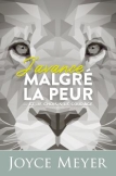 J’avance malgré la peur