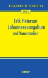 Ausgewählte Schriften / Johannesevangelium und Kanonstudien