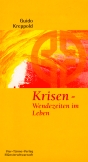Krisen - Wendezeiten im Leben