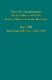 Kritische Gesamtausgabe der Schriften und Briefe Andreas Bodensteins von Karlstadt