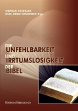 Die Unfehlbarkeit und Irrtumslosigkeit der Bibel
