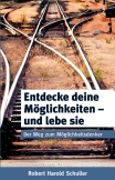 Entdecke deine Möglichkeiten - und lebe sie