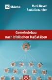 Gemeindebau nach biblischen Maßstäben