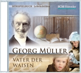Georg Müller - Vater der Waisen