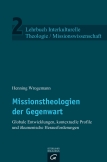 Lehrbuch Interkulturelle Theologie / Missionswissenschaft / Missionstheologien der Gegenwart