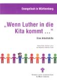 "Wenn Luther in die Kita kommt ..."