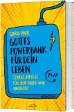 Gottes Powerbank für dein Leben