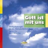 Gott ist mit uns - Chorbearbeitung aus den Chorliederbüchern Band 1 und 2