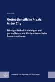 Gottesdienstliche Praxis in der City