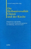 Die Heilsuniversalität Christi und der Kirche