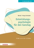Entwicklungspsychologie für die Ganztagsschule