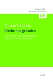 Kirche neu gründen