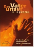 Das Vaterunser in 12 Liedern (Chorpartitur)