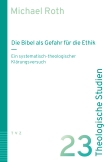 Die Bibel als Gefahr für die Ethik