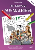 Die große Ausmalbibel 4 – Ostern, Himmelfahrt, Paulus