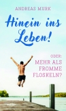 Hinein ins Leben!