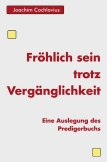 Fröhlich sein trotz Vergänglichkeit