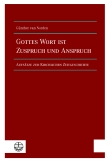 Gottes Wort ist Zuspruch und Anspruch