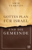 Gottes Plan für Israel und die Gemeinde