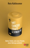 Mit ganzer Kraft schwach