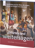 Warten und weitersagen