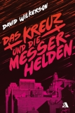 Das Kreuz und die Messerhelden