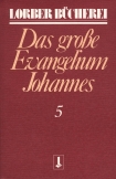 Johannes, das grosse Evangelium
