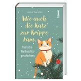 Wie auch die Katz’ zur Krippe kam