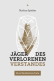 Jäger des verlorenen Verstandes