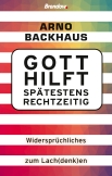 Gott hilft spätestens rechtzeitig