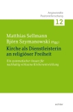 Kirche als Dienstleisterin für religiöse Freiheit