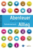 Abenteuer Alltag - Teilnehmerbuch mit Andachten