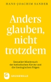 Anders glauben, nicht trotzdem