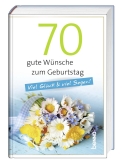 70 gute Wünsche zum Geburtstag