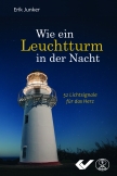 Wie ein Leuchtturm in der Nacht