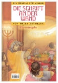 Die Schrift an der Wand. Ein Musical für Kinder