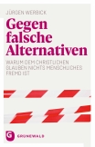 Gegen falsche Alternativen