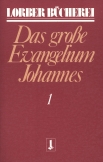 Johannes, das grosse Evangelium