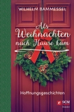 Als Weihnachten nach Hause kam
