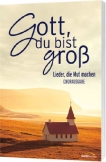 Gott, du bist groß (Chorpartitur)