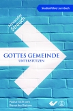 Gottes Gemeinde unterstützen -Studienführer-