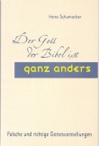 Der Gott der Bibel ist ganz anders