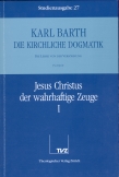 Die Kirchliche Dogmatik. Studienausgabe / Karl Barth: Die Kirchliche Dogmatik. Studienausgabe