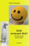 Gott erneuert dich!