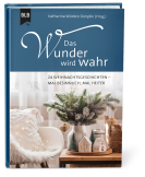 Das Wunder wird wahr