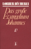 Johannes, das grosse Evangelium