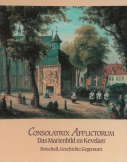 350 Jahre Kevelaerwallfahrt 1642-1992 / Consolatrix Afflictorum - Das Marienbild zu Kevelaer