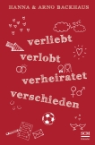 Verliebt, verlobt, verheiratet, verschieden
